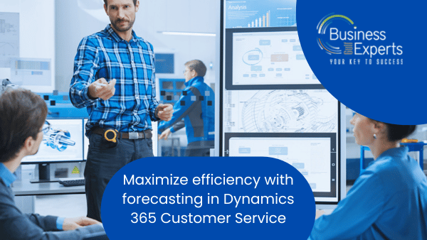Maximizing Efficiency with Dynamics 365 Customer Service
